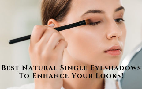 Best Natural Single Eyeshadows Looks!
